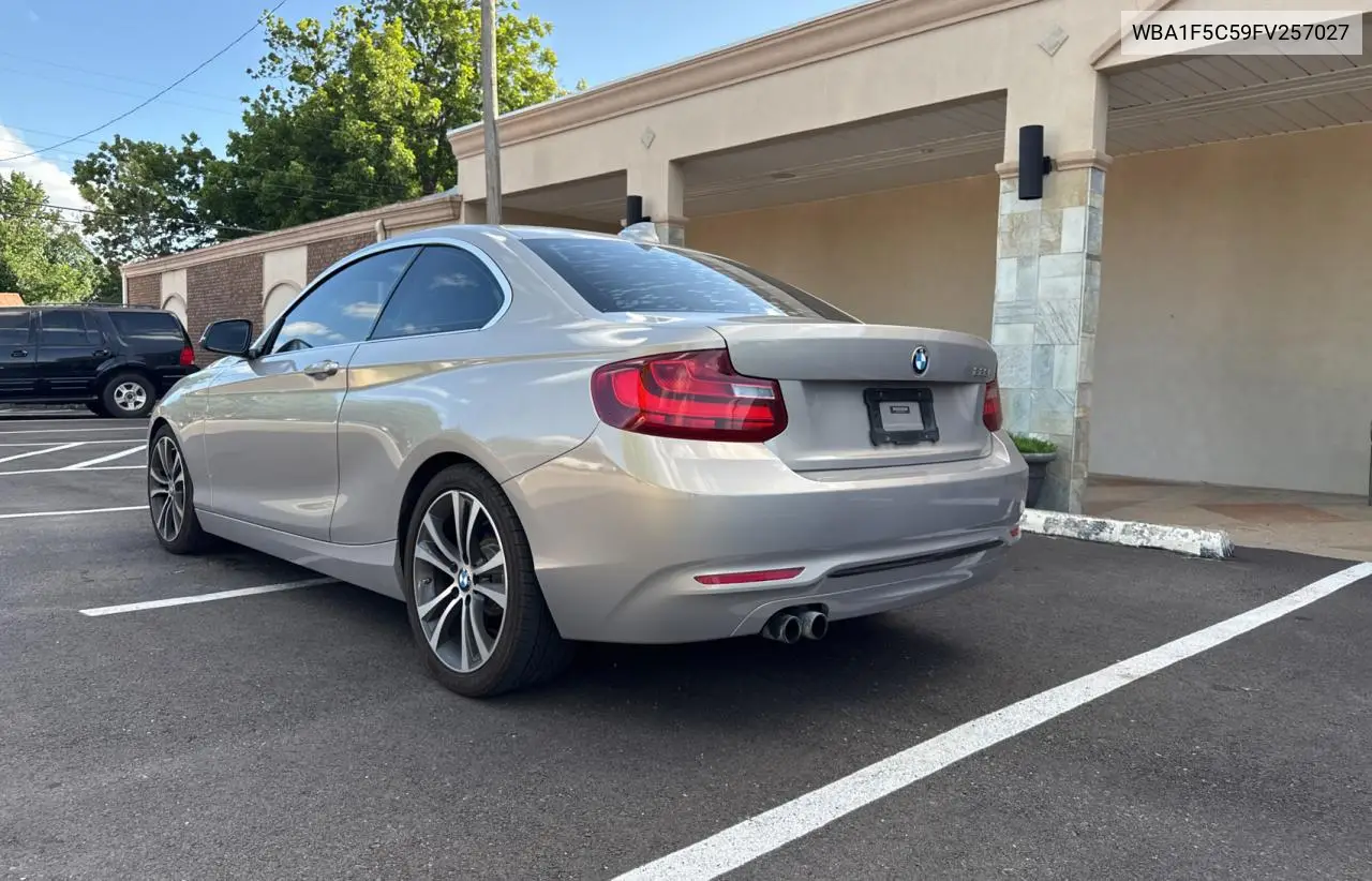 2015 BMW 228 I VIN: WBA1F5C59FV257027 Lot: 62222855