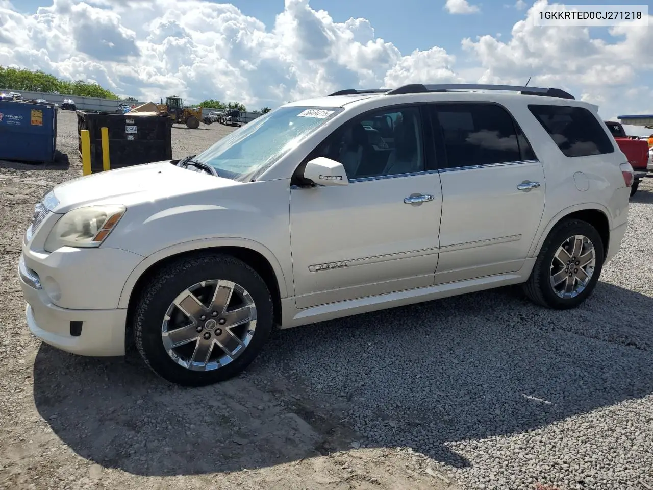 2012 GMC Acadia Denali VIN: 1GKKRTED0CJ271218 Lot: 56484715