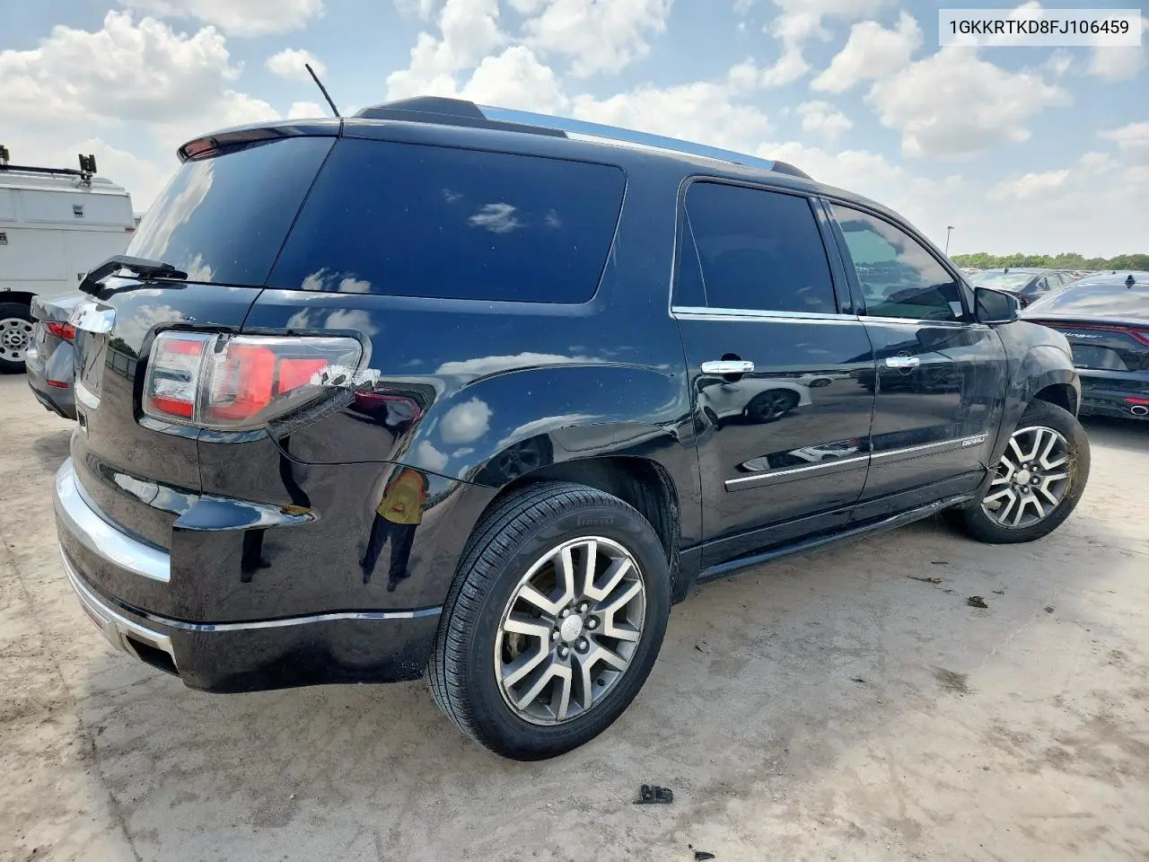 2015 GMC Acadia Denali VIN: 1GKKRTKD8FJ106459 Lot: 64975195