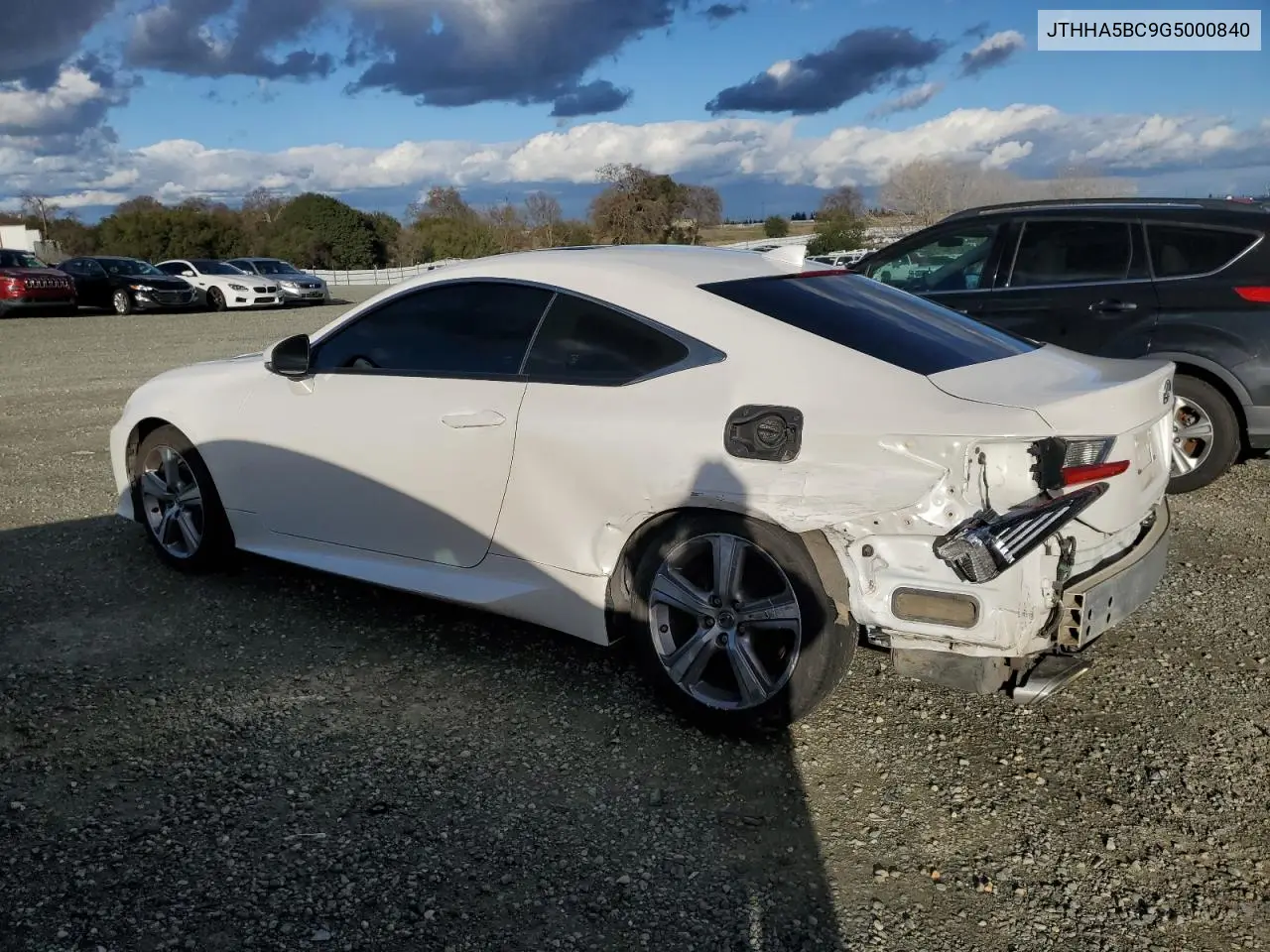2016 Lexus Rc 200T VIN: JTHHA5BC9G5000840 Lot: 45600485
