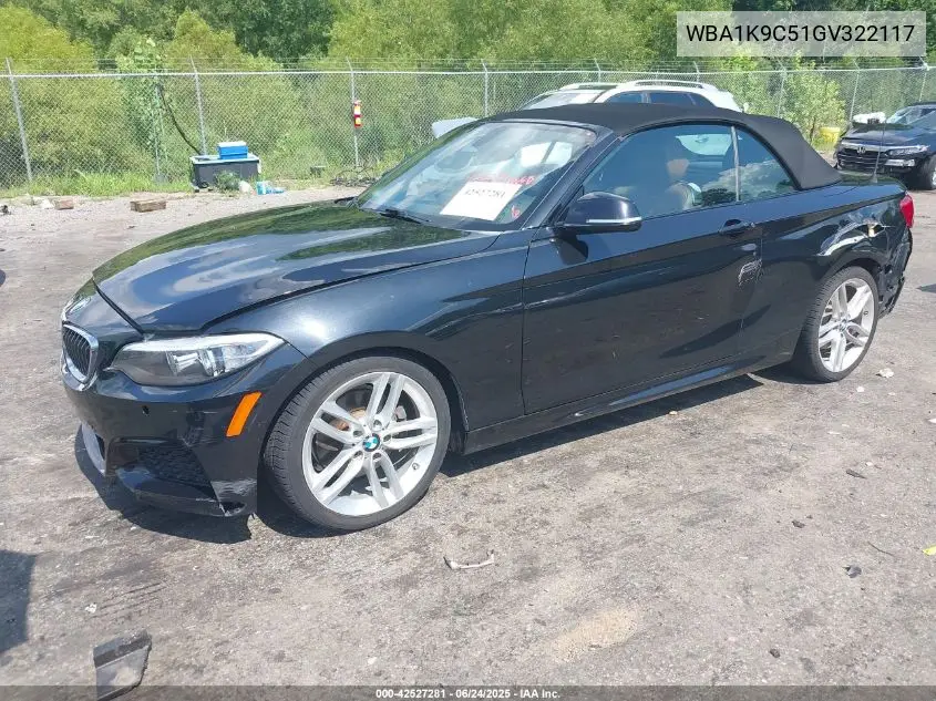 2016 BMW 228I VIN: WBA1K9C51GV322117 Lot: 42527281