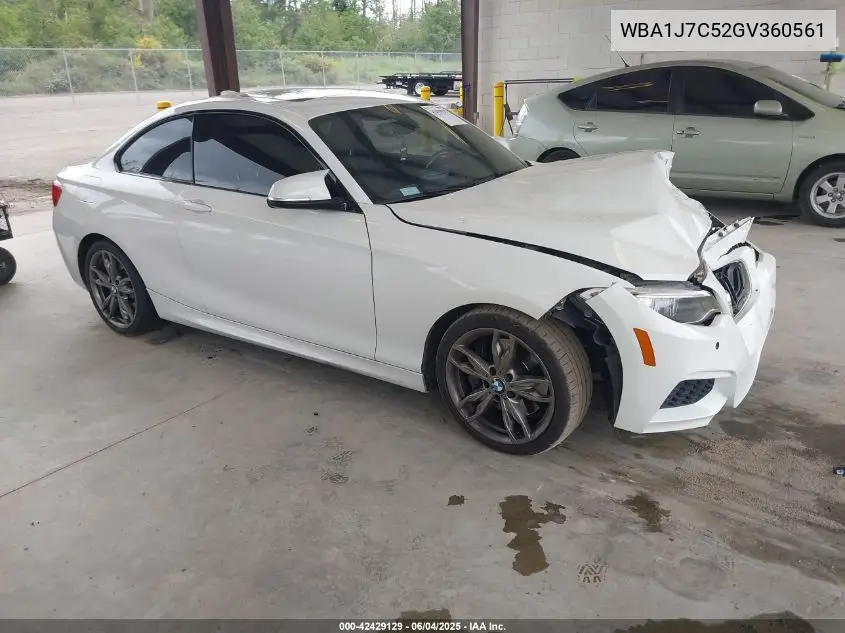 2016 BMW M235I VIN: WBA1J7C52GV360561 Lot: 42429129