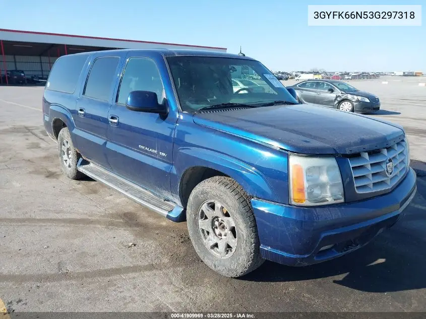 2003 Cadillac Escalade Esv Standard VIN: 3GYFK66N53G297318 Lot: 41909969
