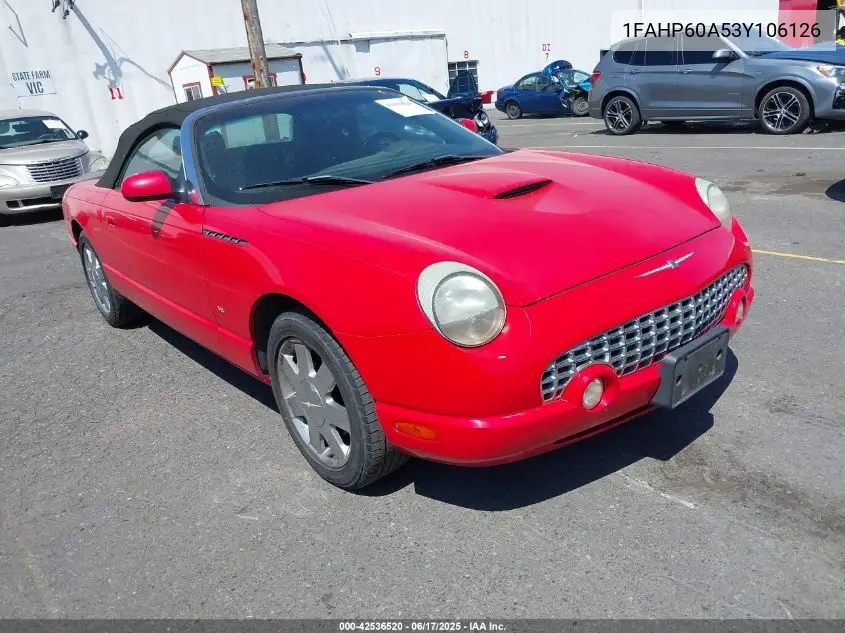 2003 Ford Thunderbird VIN: 1FAHP60A53Y106126 Lot: 42536520
