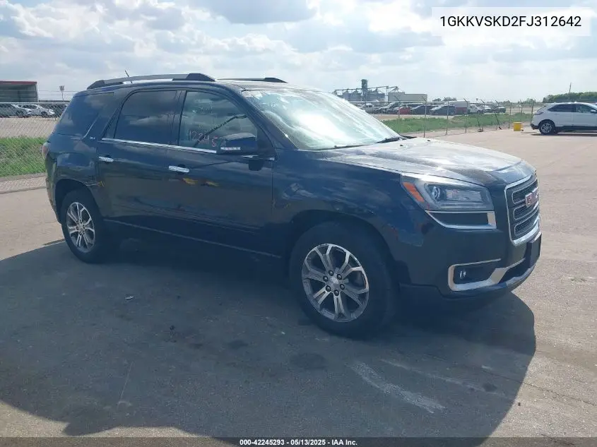 2015 GMC Acadia Slt-2 VIN: 1GKKVSKD2FJ312642 Lot: 42245293