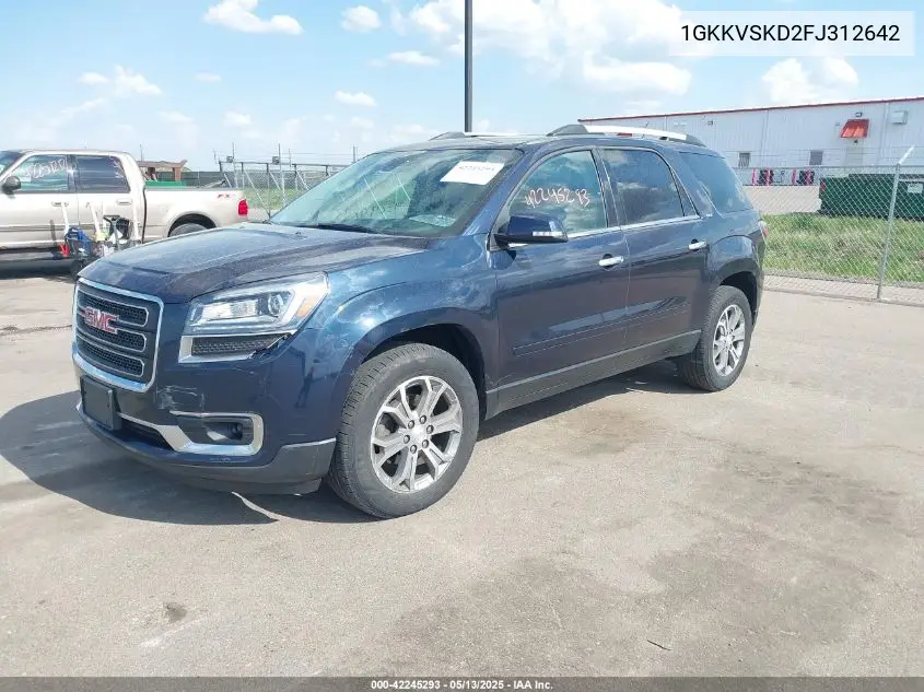 2015 GMC Acadia Slt-2 VIN: 1GKKVSKD2FJ312642 Lot: 42245293