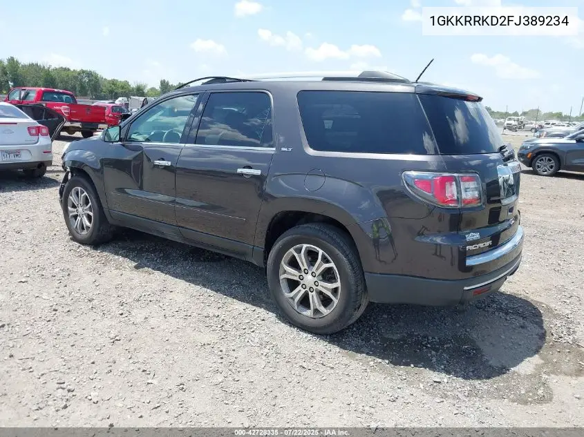 2015 GMC Acadia Slt-1 VIN: 1GKKRRKD2FJ389234 Lot: 42728335