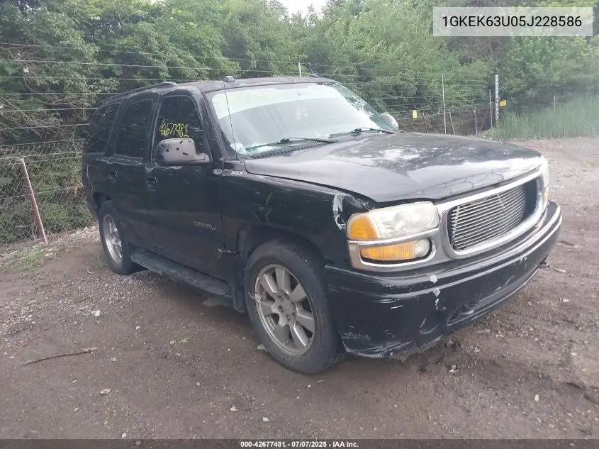 2005 GMC Yukon Denali VIN: 1GKEK63U05J228586 Lot: 42677481