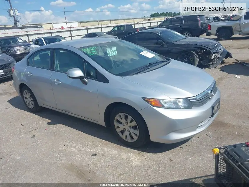 2012 Honda Civic Lx VIN: 2HGFB2F53CH612214 Lot: 42814298