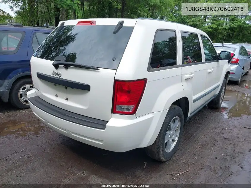 2007 Jeep Grand Cherokee Laredo VIN: 1J8GS48K97C602418 Lot: 42250210