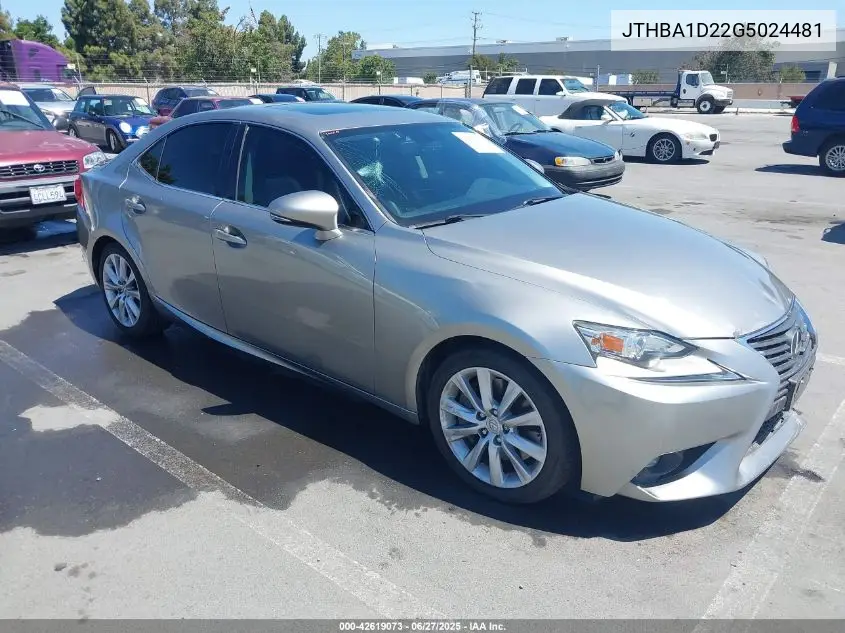2016 Lexus Is 200T VIN: JTHBA1D22G5024481 Lot: 42619073