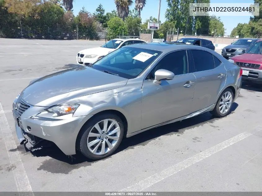 2016 Lexus Is 200T VIN: JTHBA1D22G5024481 Lot: 42619073