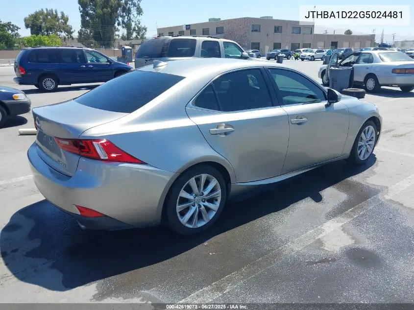 2016 Lexus Is 200T VIN: JTHBA1D22G5024481 Lot: 42619073