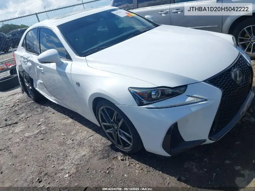 2017 Lexus Is 200T VIN: JTHBA1D20H5042222 Lot: 42243759