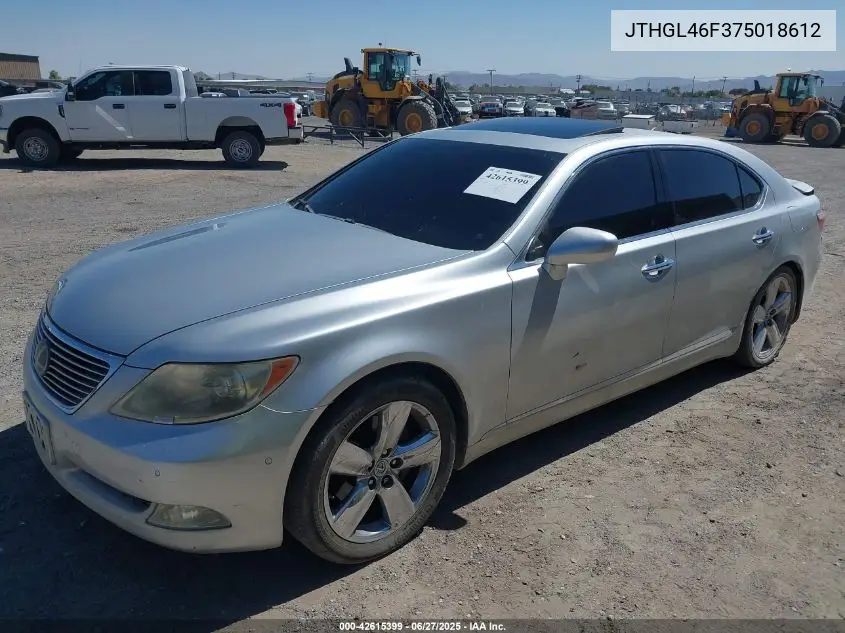 2007 Lexus Ls 460 L VIN: JTHGL46F375018612 Lot: 42615399