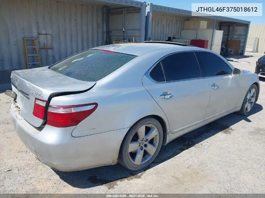 2007 Lexus Ls 460 L VIN: JTHGL46F375018612 Lot: 42615399