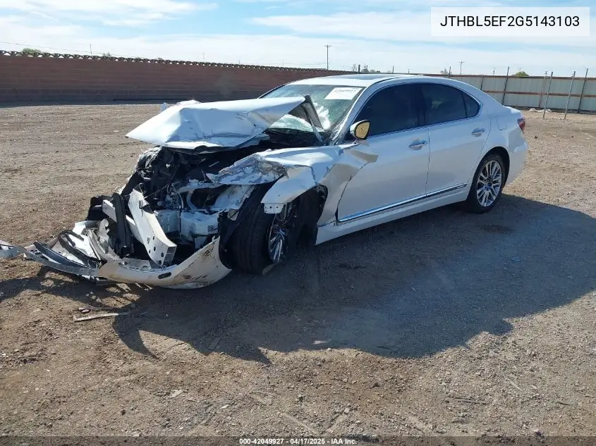 2016 Lexus Ls 460 VIN: JTHBL5EF2G5143103 Lot: 42049927