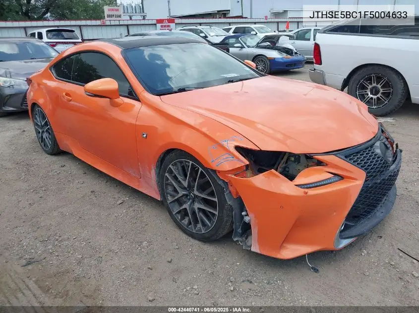 2015 Lexus Rc 350 VIN: JTHSE5BC1F5004633 Lot: 42440741