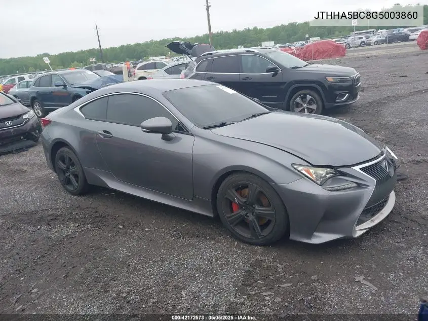 2016 Lexus Rc 200T VIN: JTHHA5BC8G5003860 Lot: 42172573