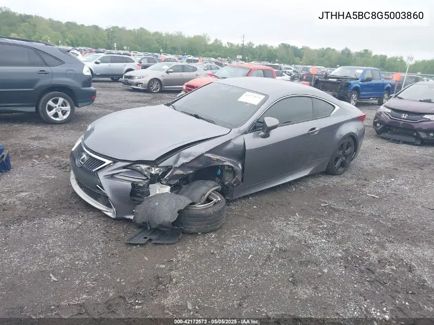 2016 Lexus Rc 200T VIN: JTHHA5BC8G5003860 Lot: 42172573