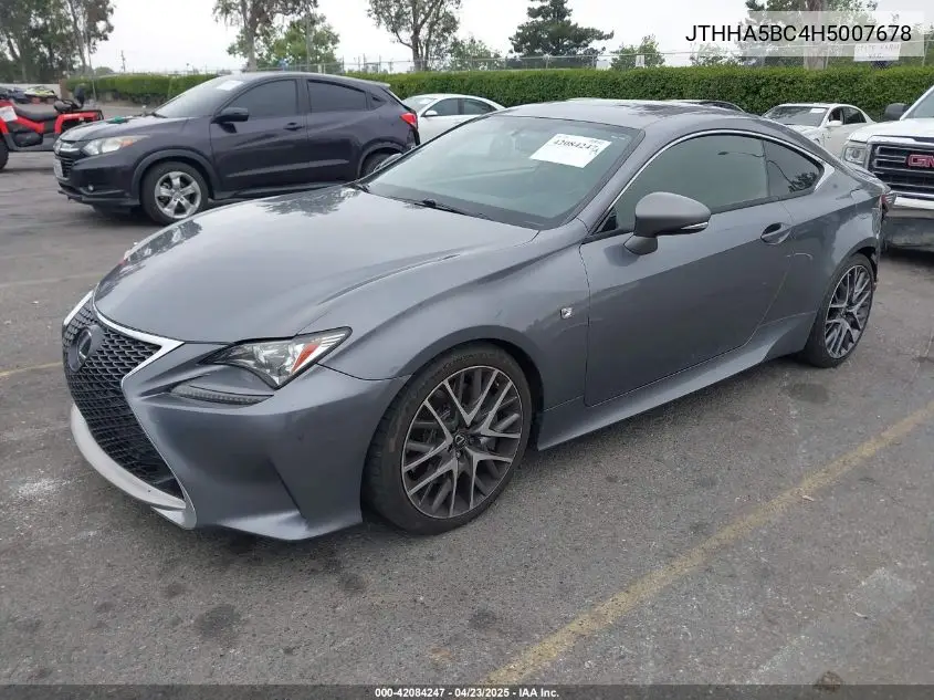 2017 Lexus Rc 200T VIN: JTHHA5BC4H5007678 Lot: 42084247