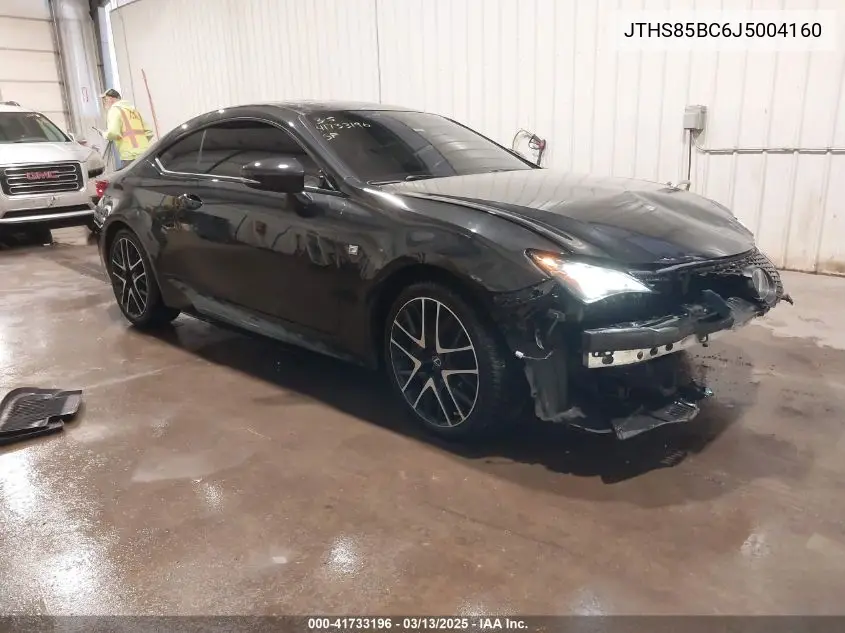 2018 Lexus Rc 300 VIN: JTHS85BC6J5004160 Lot: 41733196