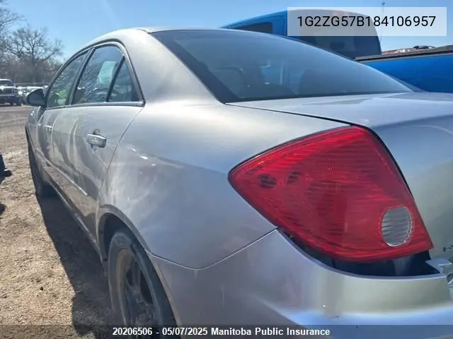 2008 Pontiac G6 VIN: 1G2ZG57B184106957 Lot: 20206506